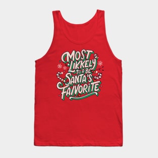 Most Likely To Be Santa's Favorite Matching Family Christmas Tank Top